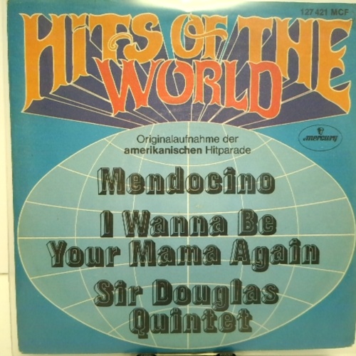 SINGLE / Sir Douglas Quintet – Mendocino / I Wanna Be Your Mama Again