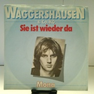 SINGLE / Waggershausen & Co. KG* – Sie Ist Wieder Da / Mona