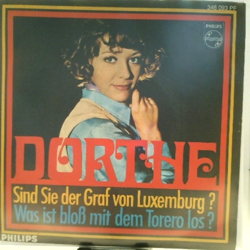 SINGLE / Dorthe* – Sind Sie Der Graf Von Luxemburg? / Was Ist Bloß Mit Dem Torero Los?