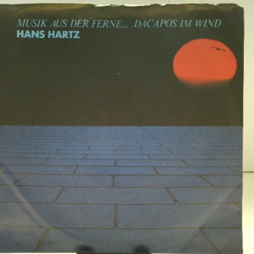 SINGLE / Hans Hartz – Musik Aus Der Ferne... Dacapos Im Wind