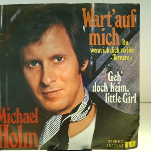 SINGLE / Michael Holm – Wart' Auf Mich (Du, Wenn Ich Dich Verlier') - Tornero