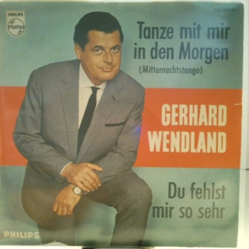SINGLE / Gerhard Wendland – Tanze Mit Mir In Den Morgen (Mitternachtstango)