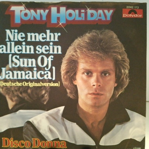 SINGLE / Tony Holiday – Nie Mehr Allein Sein (Sun Of Jamaica)