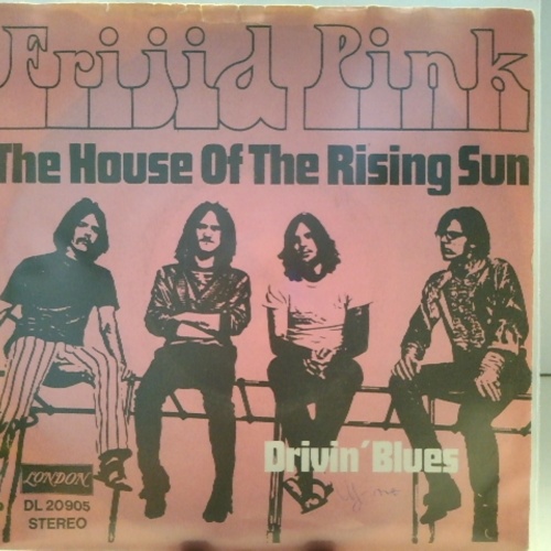 SINGLE / Frijid Pink – The House Of The Rising Sun