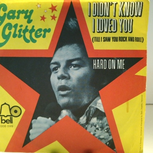 SINGLE / Gary Glitter – I Didn't Know I Loved You (Till I Saw You Rock And Roll)
