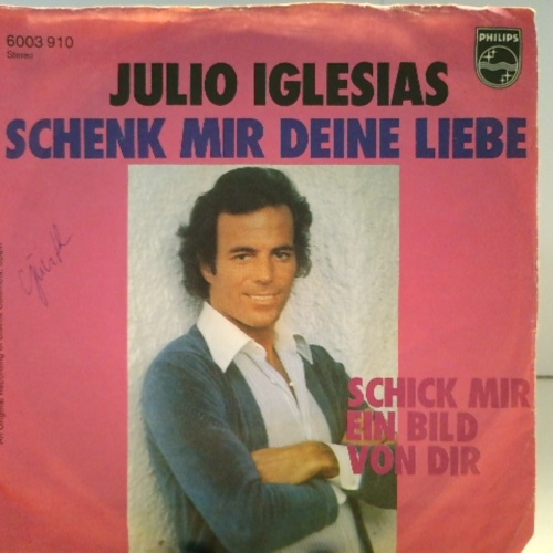 SINGLE / Julio Iglesias – Schenk Mir Deine Liebe