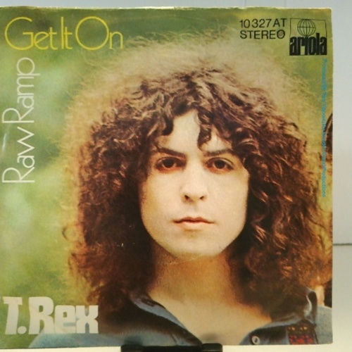 SINGLE / T. Rex – Get It On / Raw Ramp