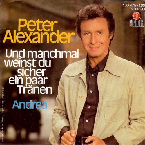 SINGLE / Peter Alexander ‎– Und Manchmal Weinst Du Sicher Ein Paar Tränen