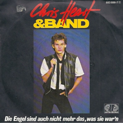 Vinyl / Chris Heart & Band - Die Engel Sind Auch Nicht Mehr Das, Was Sie War'n