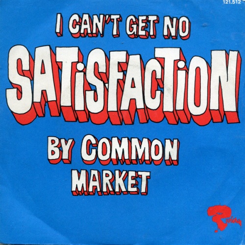 Vinyl / Common Market (2) - I Can't Get No Satisfaction