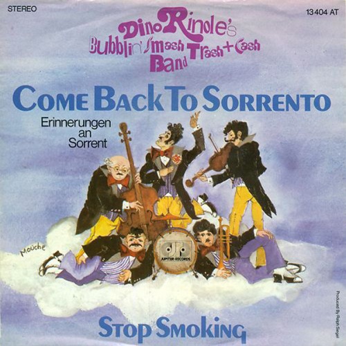 Vinyl / Dino Rinole's Bubblin' Smash Trash + Cash Band - Come Back To Sorrento (Erinnerungen An Sorrent)