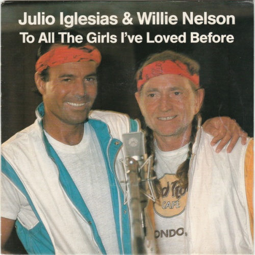 Vinyl / Julio Iglesias & Willie Nelson - To All The Girls I've Loved Before