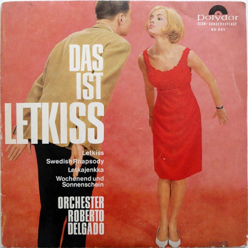 Vinyl / Orchester Roberto Delgado* - Das Ist Letkiss