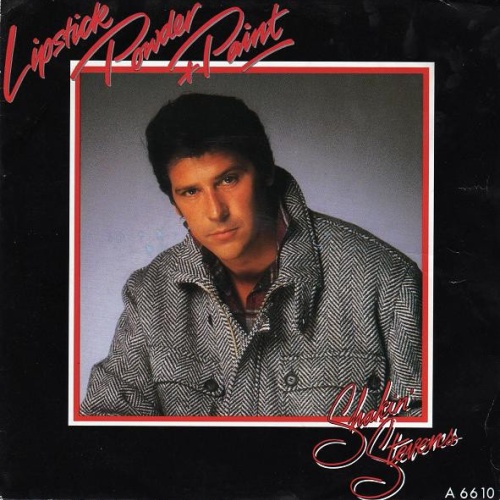 Vinyl / Shakin' Stevens - Lipstick Powder And Paint