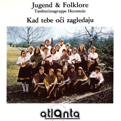 Vinyl / Jugend & Folklore Tamburizzagruppe Hornstein* - Kad Tebe Oči Zagledaju