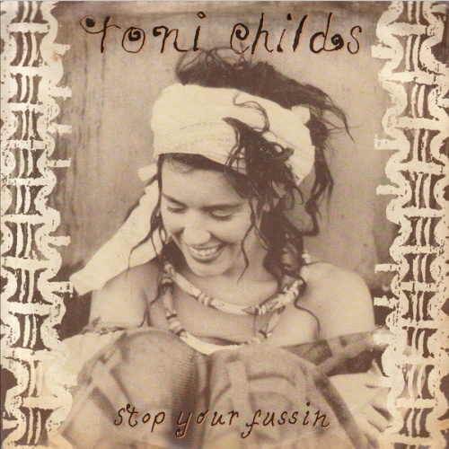 Vinyl / Toni Childs - Stop Your Fussin