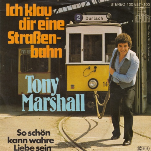 Vinyl / Tony Marshall - Ich Klau Dir Eine Straßenbahn