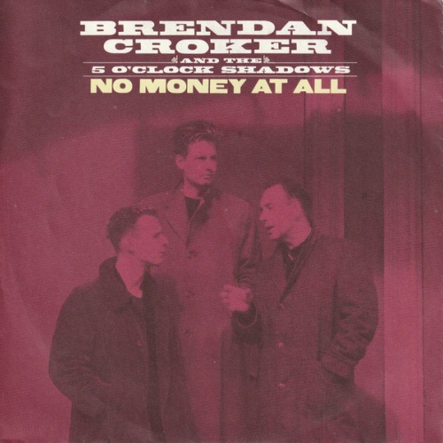 Vinyl / Brendan Croker And The 5 O'Clock Shadows - No Money At All