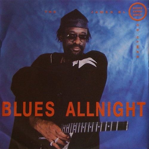 Vinyl / The James Blood Ulmer Blues Experience - Blues Allnight