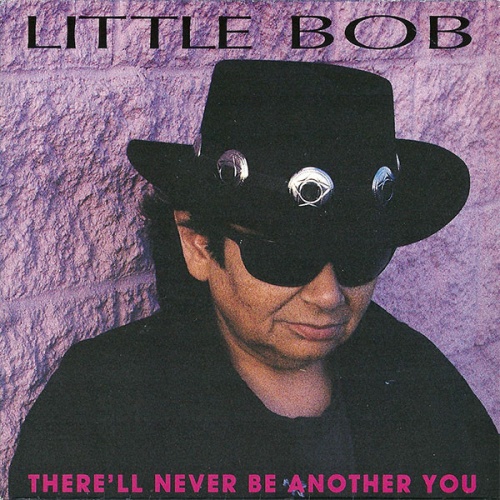 Vinyl / Little Bob - There'll Never Be Another You