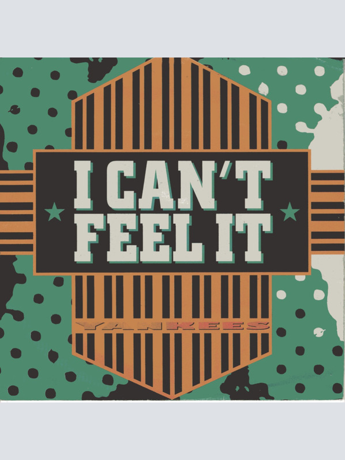 Vinyl / Yankees - I Can't Feel It