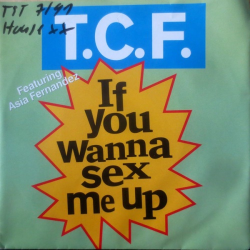 Vinyl / T.C.F.* Feat. Asia Fernandez* - If You Wanna Sex Me Up
