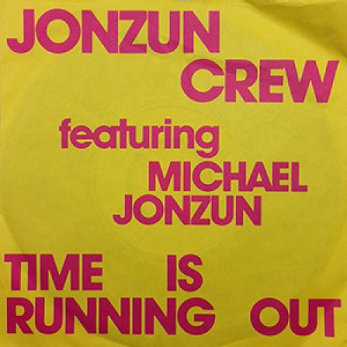 Vinyl / Jonzun Crew* Featuring Michael Jonzun - Time Is Running Out