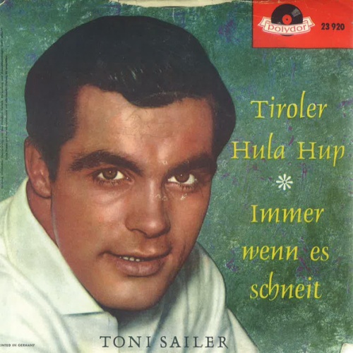 Vinyl / Toni Sailer - Tiroler Hula Hup / Immer Wenn Es Schneit