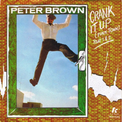 Vinyl / Peter Brown (2) - Crank It Up (Funk Town) (Part 1 & 2)