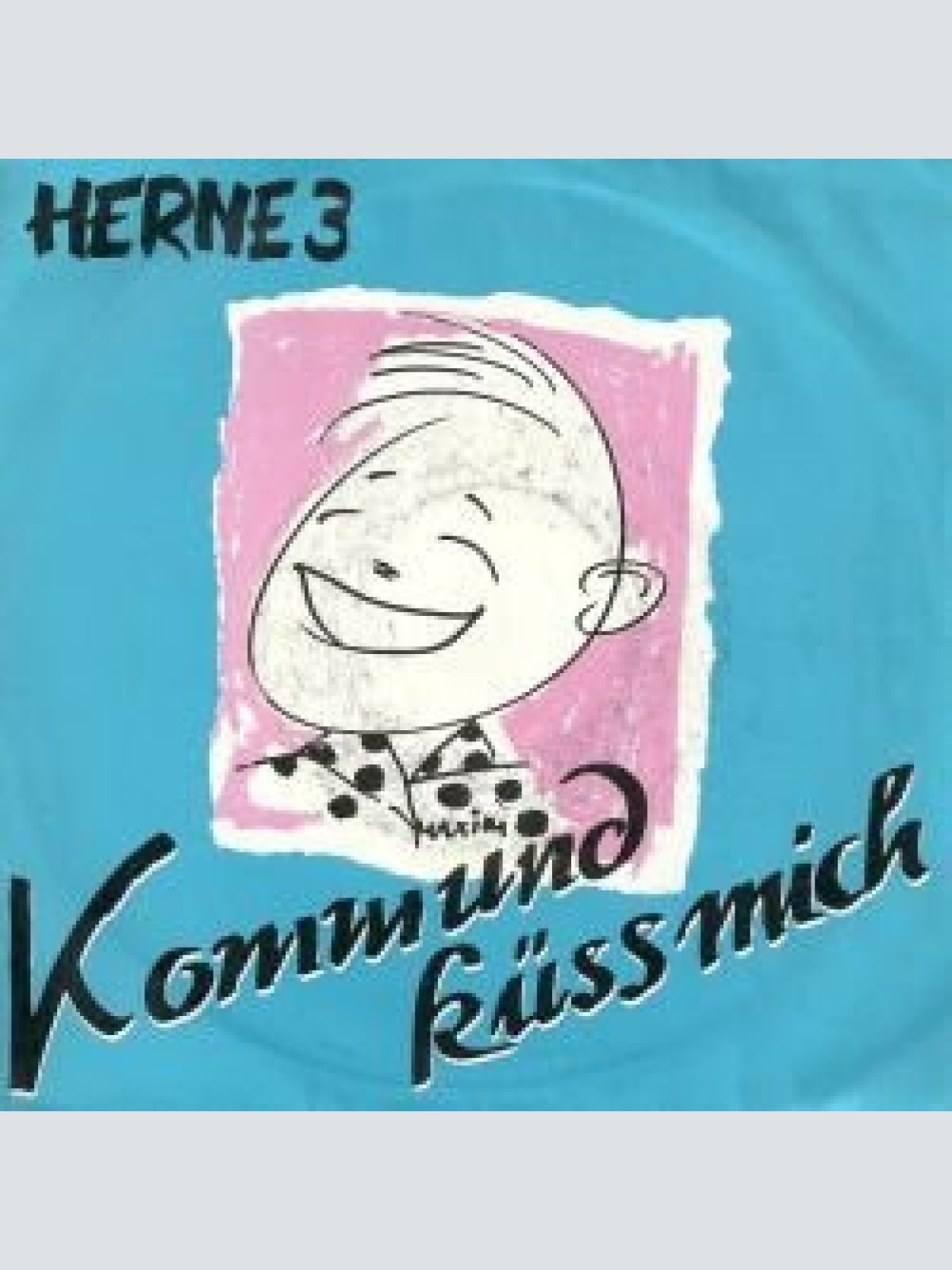 Vinyl / Herne 3 - Komm Und Küss Mich