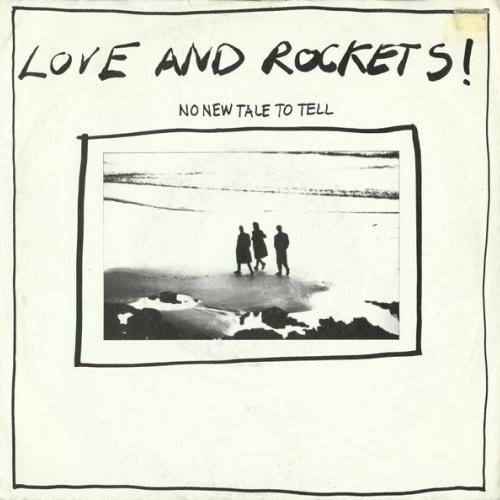 Vinyl / Love And Rockets!* - No New Tale To Tell