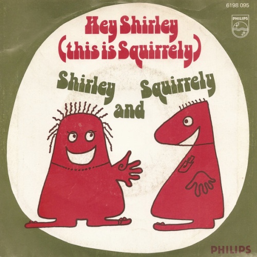Vinyl / Shirley & Squirrely - Hey Shirley (This Is Squirrely)