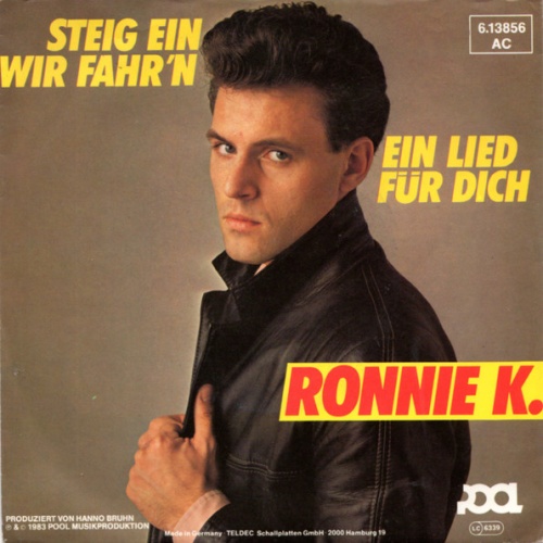 Vinyl / Ronnie K.* - Steig Ein Wir Fahr'n