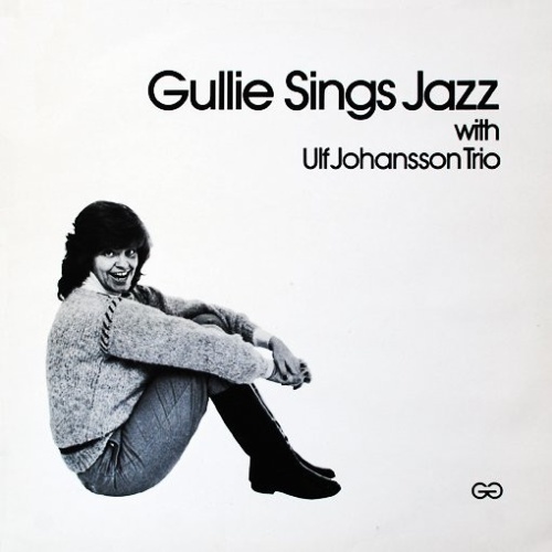 Vinyl / Gullie Gradin With Ulf Johansson Trio* - Gullie Sings Jazz With Ulf Johansson Trio