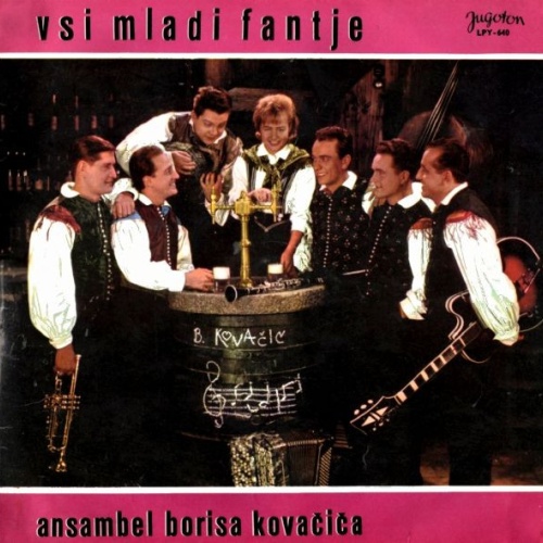 Vinyl / Ansambel Borisa Kovačiča - Vsi Mladi Fantje
