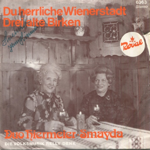 Vinyl / Duo Hiermeier-Smayda, Die Volksmusik Relly Denk - Die Herrliche Wienerstadt / Drei Alte Birken