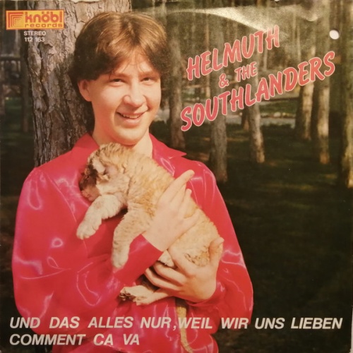 Vinyl / Helmuth & The Southlanders - Und Das Alles Nur, Weil Wir uns Lieben / Comment Ca Va