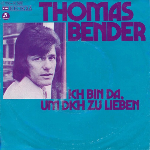 Vinyl / Thomas Bender (2) - Ich Bin Da, Um Dich Zu Lieben