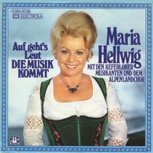 Vinyl / Maria Hellwig Mit Den Keferloher Musikanten* Und Dem Alpenlandchor - Auf Geht's Leut' Die Musik Kommt