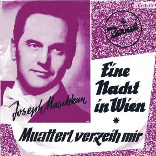 Vinyl / Joseph Maschkan - Eine Nacht In Wien / Muatterl, Verzeih Mir