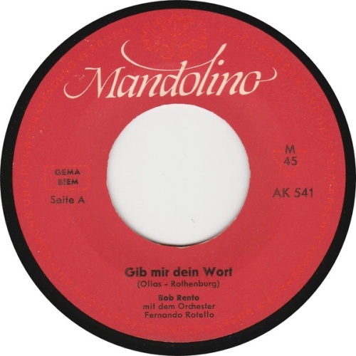 Vinyl / Bob Rento - Gib Mir Dein Wort / Wie Schön, Daß Du Wieder Zuhause Bist