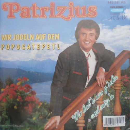 Vinyl / Patrizius - Wir Jodeln Auf Dem Popocatepetl