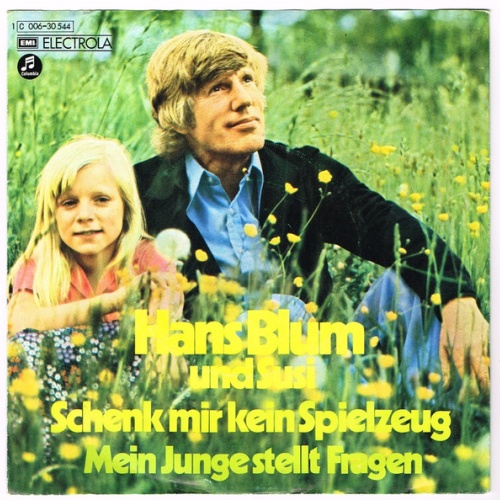 Vinyl / Hans Blum, Susi* - Schenk Mir Kein Spielzeug / Mein Junge Stellt Fragen