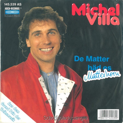 Vinyl / Michel Villa - De Matter Häd Es Matterhorn
