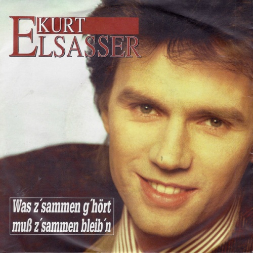 Vinyl / Kurt Elsasser - Was Z'sammen G'hört, Muss Z'sammen Bleib'n