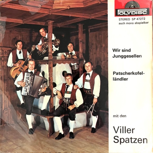 Vinyl / Viller Spatzen - Wir Sind Junggesellen / Patscherkofelländler