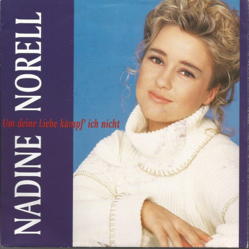 Vinyl / Nadine Norell - Um Deine Liebe Kämpf Ich Nicht