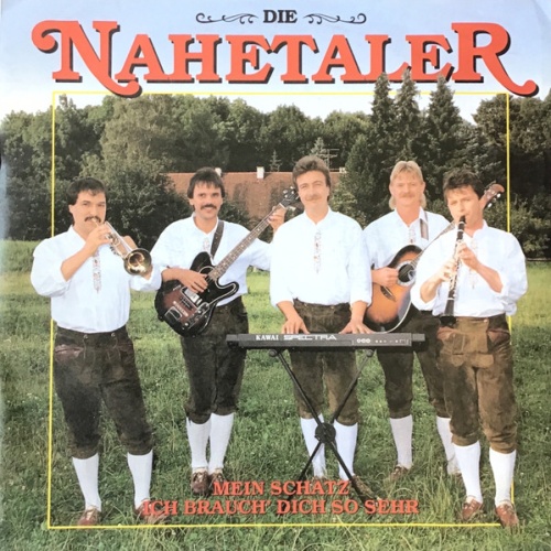 Vinyl / Die Nahetaler - Mein Schatz, Ich Brauch' Dich So Sehr