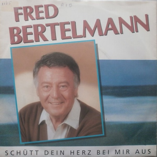 Vinyl / Fred Bertelmann - Schütt Dein Herz Bei Mir Aus