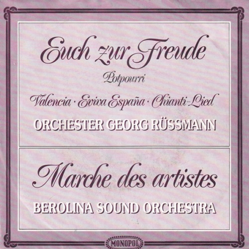 Vinyl / Das Orchester Georg Rüssmann*, Berolina Sound Orchestra* - Euch Zur Freude - Potpourri / Marche Des Artistes
